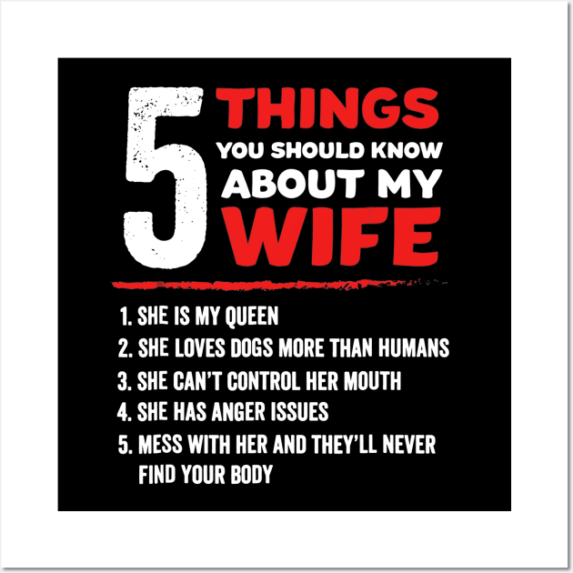 5 Things You Should Know About My Wife Dog Lovers Wall Art by Danielsmfbb